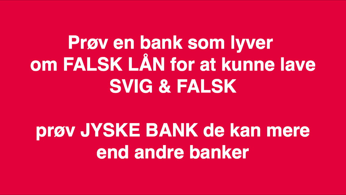 ANDERS DAM KUNNE UNDGÅ DISSE OPSLAG BARE VED AT TALE MED OG KUNDER. Medvirkende i sagen eller kender til sagen og ønsker ikke at rette fejl Fundament hæderlig ærlig åben retter fejl Nykredit jyske bank Advokat advokater strafferet øknomisk kriminelit Lund Elmer Sandager Michael Rasmussen CEO Nykredit Anders Christian Dam CEO Morten Ulrik gade Philip Baruch Mette Egholm Nielsen Birgit Bush Jyske bank erhverv Hillerød Helsingør Århus Aahus København Silkeborg Valby Østerbro Nicolai Hansen Anette Kirkeby Søren Woergaard Danske bank jysk Koncernledelse jyske bank Koncernbestyrelsen Sven Buhrkall Kurt Bligaard Pedersen Rina Asmussen Philip Baruch Jens A. Borup Keld Norup Christina Lykke Munk Haggai Kunisch Marianne Lillevang Koncerndirektionen Anders Dam Leif F. Larsen Niels Erik Jakobsen Per Skovhus Peter Schleidt Sagen historien om Nykredit og jyskebank handler om: Bedrageri Svindel Løgne Tyveri Underslæb Mandatsvig Svig Dokumentfalsk, At dække over forbrydelser At skjule forbrydelser Om at lyve over for retten udelukket for at kunne fortsætte bedrageriske forhold. Mercedes BMW Audi VW Ford Kia Pegeout Citroen biler for alle, billig bolig, billig GF forsikring PBS dankort visa, SUPERLÅN LÅN I LYSKE BANK